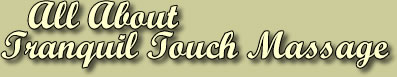 All About Tranquil Touch Massage